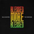 Blessed More Blessed (The Remixes)