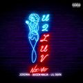 NE-YŐ/VO - U 2 Luv feat. Jeremih/Queen Naija/Lil Durk (Remix)