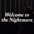Welcome to the Nightmare