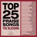 Ao - Top 25 Praise Songs - The Blessing / Maranatha! Music