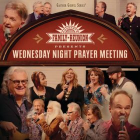 Ao - Country's Family Reunion: Wednesday Night Prayer Meeting (Live) / Gaither