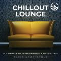 Ao - Chillout Lounge: A Downtempo Instrumental Chillout Mix / fBbhEA[JXg[