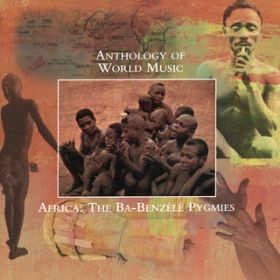 Ao - Anthology Of World Music: Africa - The Ba-Benzele Pygmies / @AXEA[eBXg