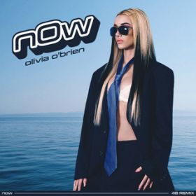 NOW (4B Remix) / Olivia O'Brien