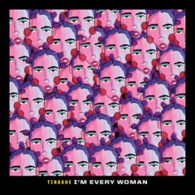 I'm Every Woman featD TOKiMONSTA (From gBlack History Always ^ Music For the Movement VolD 2") / Tinashe