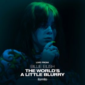 ilomilo (Live From The Film - Billie Eilish: The Worldfs A Little Blurry) / r[EACbV
