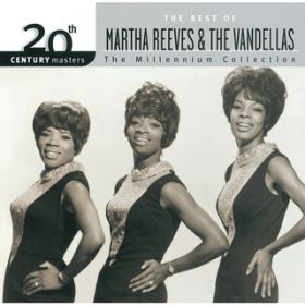 Ao - 20th Century Masters: The Millennium Collection: Best Of Martha Reeves & The Vandellas / }[TE[X&UE@fX