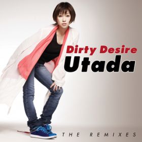 Dirty Desire (Digital Dog Dub) / Utada
