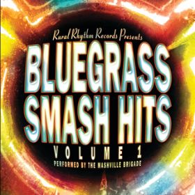 アルバム - Bluegrass Smash Hits / The Mashville Brigade