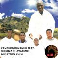Zambuko Kuvanhű/VO - Samurena Mauya feat. Chiedza Chavatendi