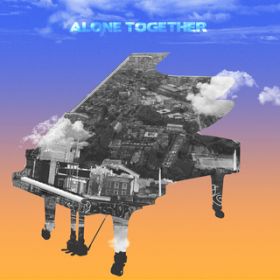Ao - Alone Together / @AXEA[eBXg