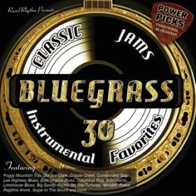 Ao - Bluegrass Classic Jams Power Picks: 30 Instrumental Favorites / @AXEA[eBXg