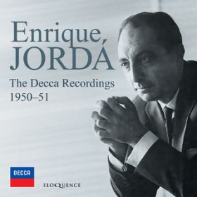 Ao - Enrique Jorda - Decca Recordings 1950-51 / Enrique Jorda