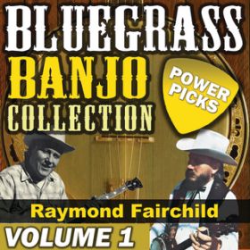 Ao - Bluegrass Banjo Collection (VolD 1) / Raymond Fairchild