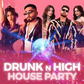 Drunk n High House Party / ヴァリアス・アーティスト