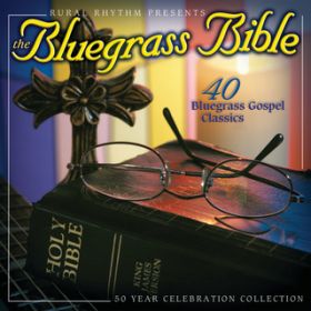 Ao - The Bluegrass Bible: 40 Bluegrass Gospel Classics / @AXEA[eBXg