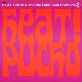 Ao - Heat! / Pucho And The Latin Soul Brothers