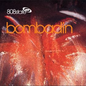 Bombadin (Wakacherwaka Mix) / 808 State