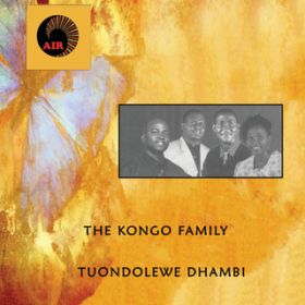 Ao - Tuondolewe Dhambi / The Kongo Family