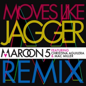 Moves Like Jagger featD Christina Aguilera^Mac Miller (Remix) / }[5