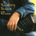 Ao - The Blackberry Blossom / Mary MacNamara