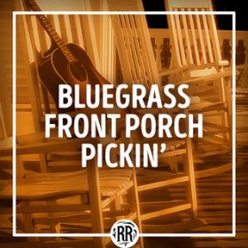 Ao - Bluegrass Front Porch Pickin' / @AXEA[eBXg