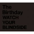 WATCH YOUR BLINDSIDE