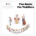 Ao - Fun Music for Toddlers / Music House for Children^Emma Hutchinson