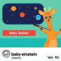 Ao - Baby Galileo: Baby Einstein Classics, Vol. 10 / The Baby Einstein Music Box Orchestra