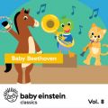 Ao - Baby Beethoven: Baby Einstein Classics, VolD 8 / The Baby Einstein Music Box Orchestra