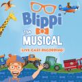 Ao - Blippi The Musical (Live Cast Recording) / Blippi
