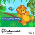 Ao - Animals of the World: Baby Einstein Classics, Vol. 6 / The Baby Einstein Music Box Orchestra