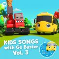 Ao - Kids Songs with Go Buster, VolD 3 / Little Baby Bum Nursery Rhyme Friends^Go Buster!