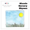 Ao - Classic Nursery Rhymes / Music House for Children^Emma Hutchinson