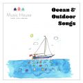 Ao - Ocean and Outdoor Songs / Music House for Children^Emma Hutchinson