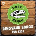 Ao - Dinosaur Songs for Kids / T-Rex Ranch