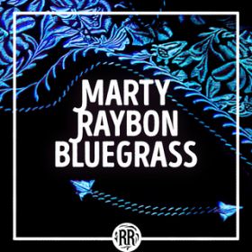 アルバム - Marty Raybon Bluegrass / Marty Raybon