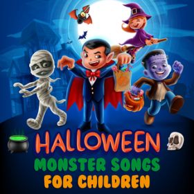 Ao - Halloween Monster Songs For Children / @AXEA[eBXg