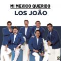 Ao - Mi Mexico Querido / Los Joao