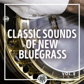 アルバム - Classic Sounds of New Bluegrass (Vol． 2) / ヴァリアス・アーティスト