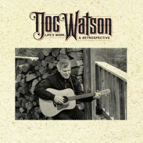 And Am I Born To Die? / The Doc Watson Family