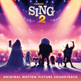 アルバム - Sing 2 (Original Motion Picture Soundtrack) / ヴァリアス・アーティスト
