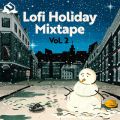 Lofi Holiday Mixtape (Vol． 2)