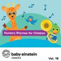 Ao - Nursery Rhymes for Children: Baby Einstein Classics, VolD 18 / The Baby Einstein Music Box Orchestra