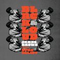 Black  Loud: James Brown Reimagined By Stro Elliot