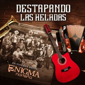 Ao - Destapando Las Heladas (En Vivo) / Enigma Norteno