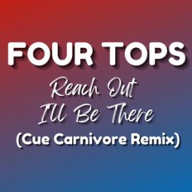 Reach Out I'll Be There (Cue Carnivore Remix) / tH[EgbvX