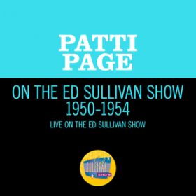 Ao - Patti Page On The Ed Sullivan Show 1950-1954 / peBEyCW