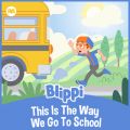 Ao - This Is the Way We Go to School / Blippi