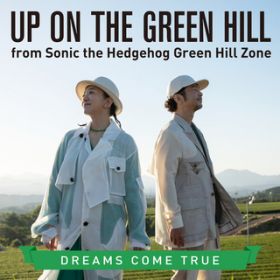 UP ON THE GREEN HILL from Sonic the Hedgehog Green Hill Zone / DREAMS COME TRUE